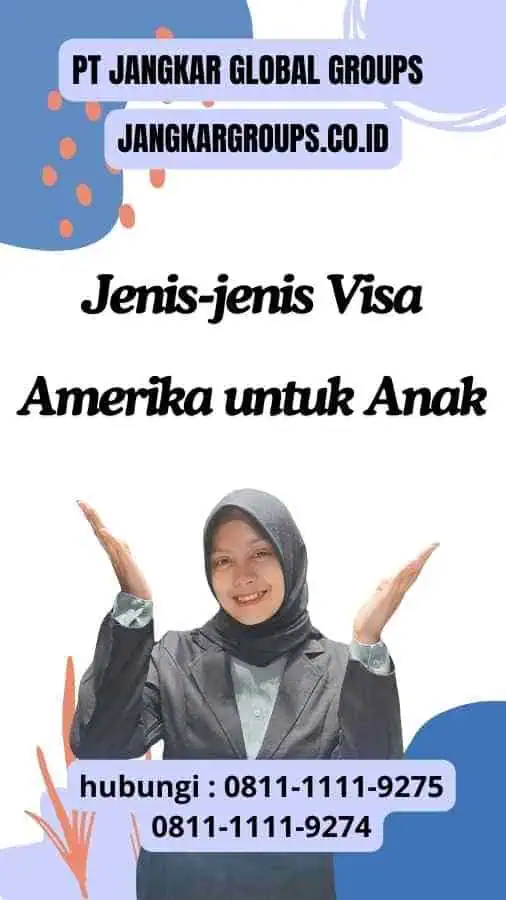 Jenis-jenis Visa Amerika untuk Anak