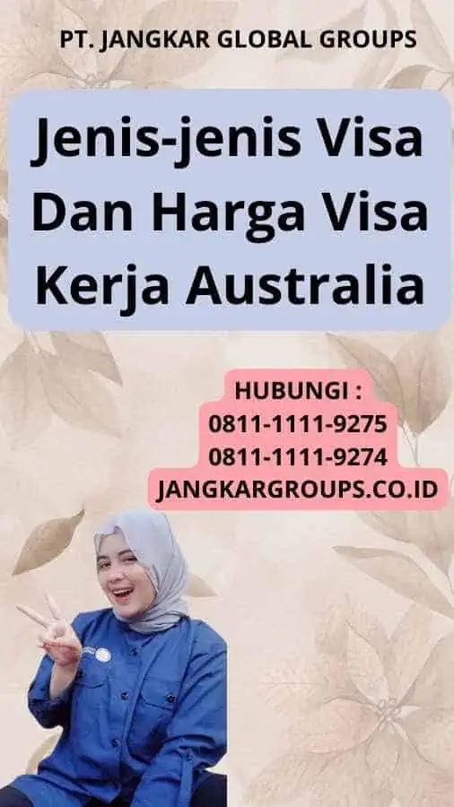 Jenis-jenis Visa Dan Harga Visa Kerja Australia