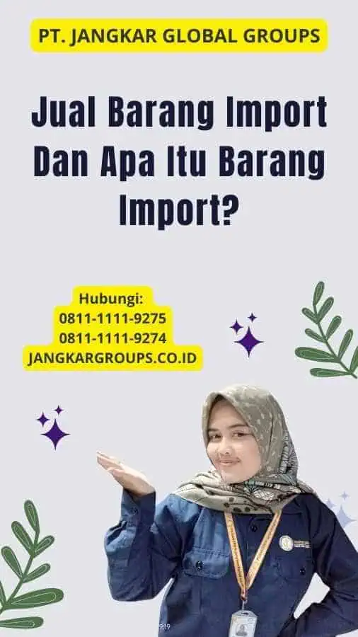 Jual Barang Import Dan Apa Itu Barang Import?