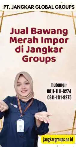 Jual Bawang Merah Impor di Jangkar Groups