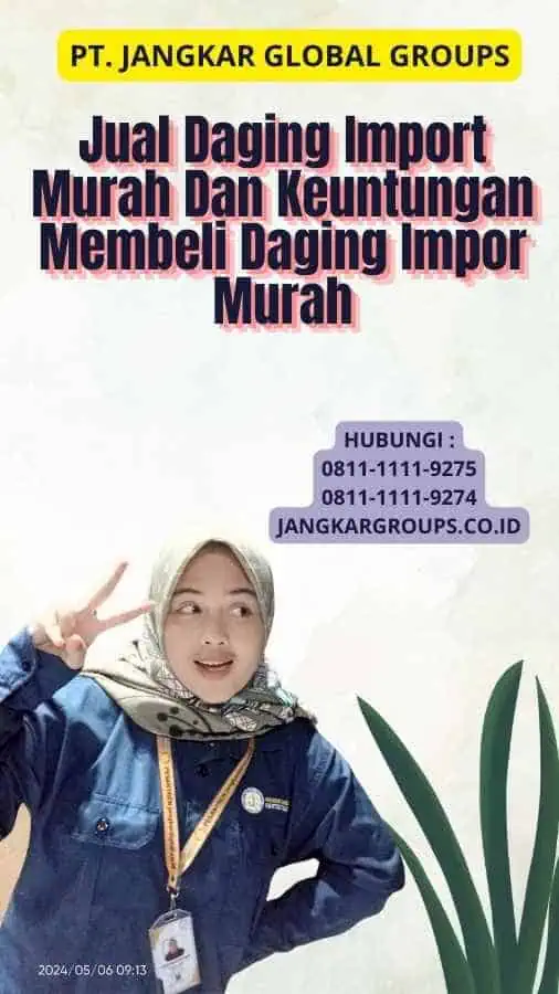 Jual Daging Import Murah Dan Keuntungan Membeli Daging Impor Murah