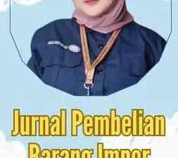 Jurnal Pembelian Barang Impor