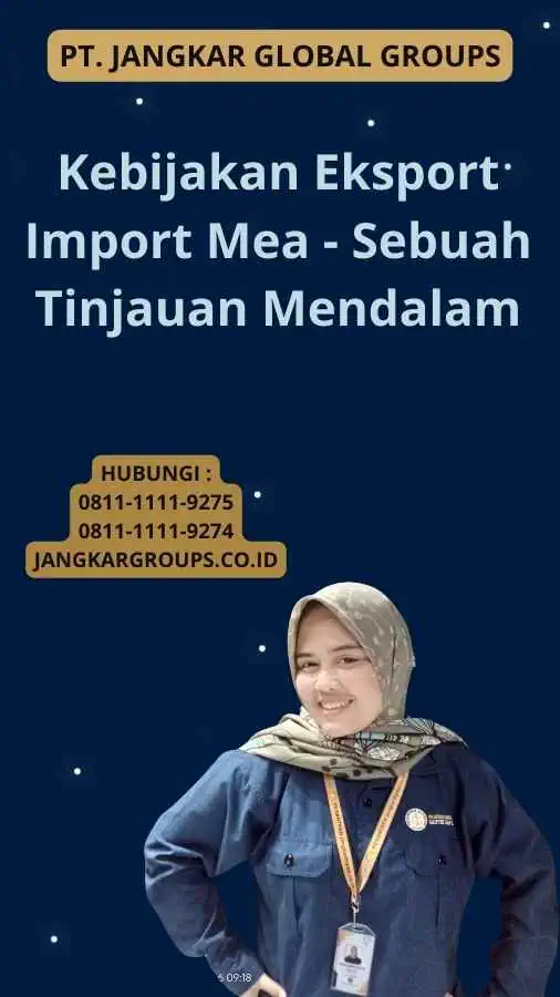 Kebijakan Eksport Import Mea - Sebuah Tinjauan Mendalam