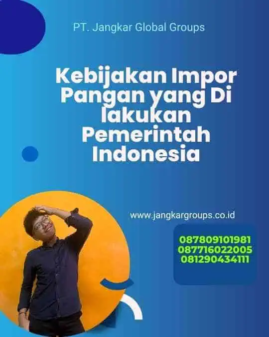 Kebijakan Impor Pangan yang Di lakukan Pemerintah Indonesia