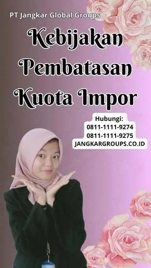 Kebijakan Pembatasan Kuota Impor