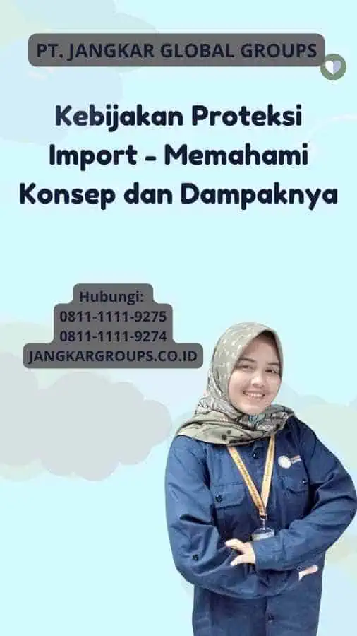 Kebijakan Proteksi Import - Memahami Konsep dan Dampaknya