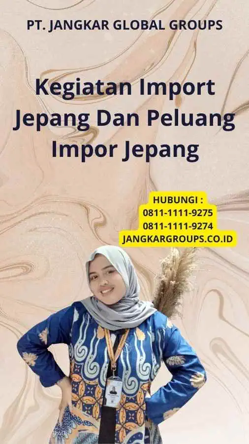 Kegiatan Import Jepang Dan Peluang Impor Jepang