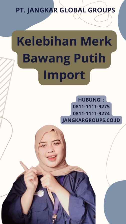 Kelebihan Merk Bawang Putih Import