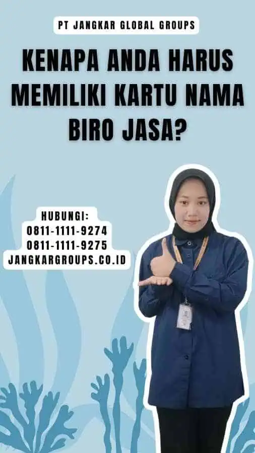 Kenapa Anda Harus Memiliki Kartu Nama Biro Jasa