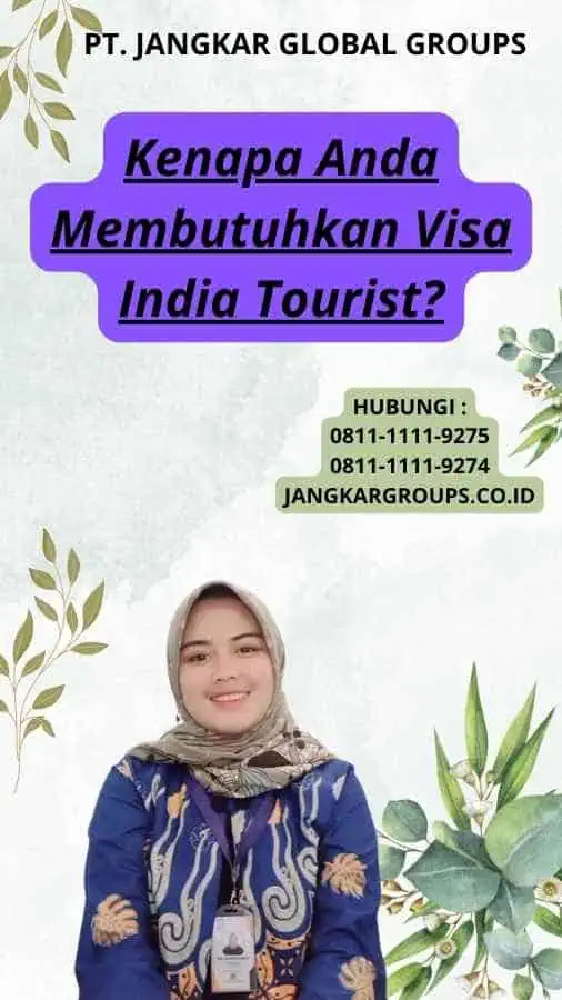 Kenapa Anda Membutuhkan Visa India Tourist?