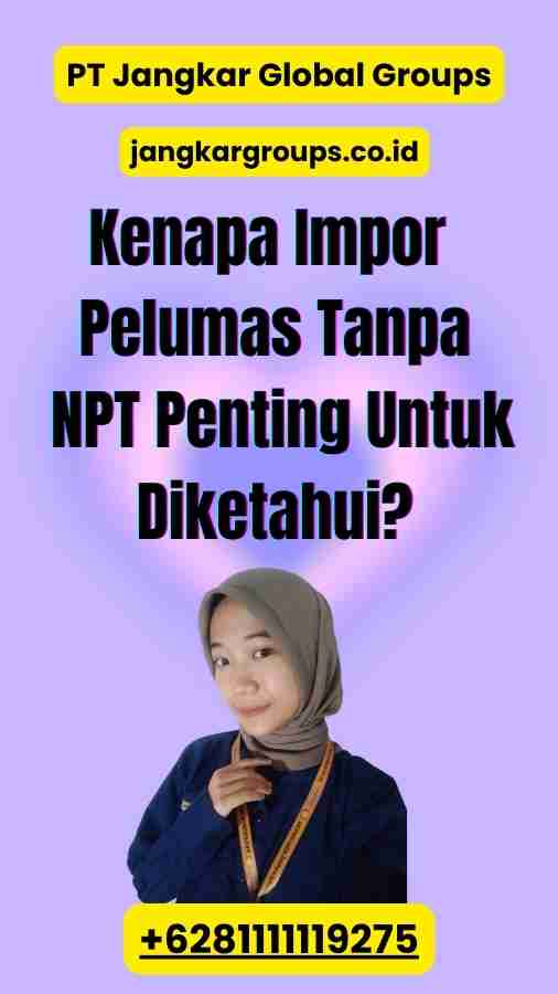 Kenapa Impor Pelumas Tanpa NPT Penting Untuk Diketahui?