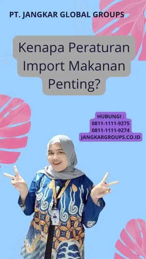 Kenapa Peraturan Import Makanan Penting?