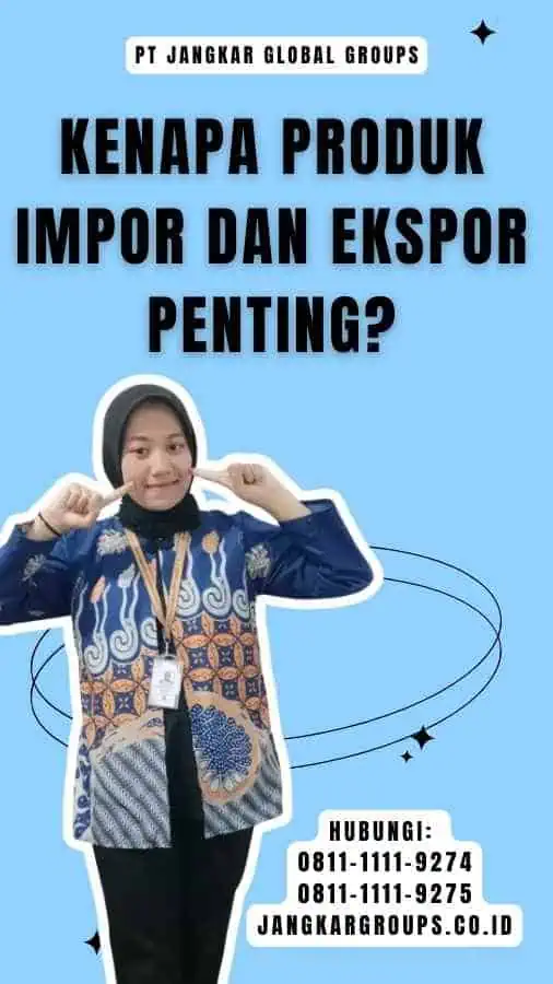 Kenapa Produk Impor dan Ekspor Penting