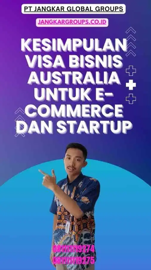 Kesimpulan Visa Bisnis Australia Untuk E-Commerce Dan Startup