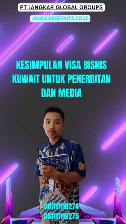 Kesimpulan Visa Bisnis Kuwait Untuk Penerbitan Dan Media