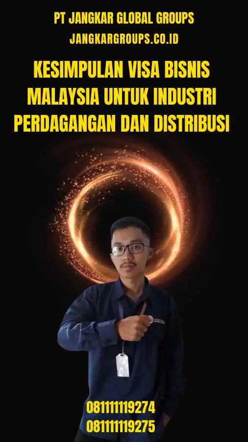 Kesimpulan Visa Bisnis Malaysia Untuk Industri Perdagangan Dan Distribusi