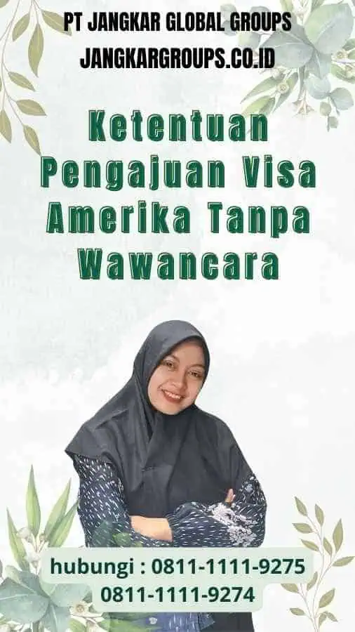 Ketentuan Pengajuan Visa Amerika Tanpa Wawancara