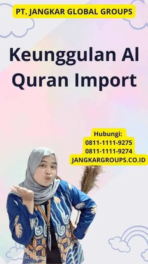 Keunggulan Al Quran Import