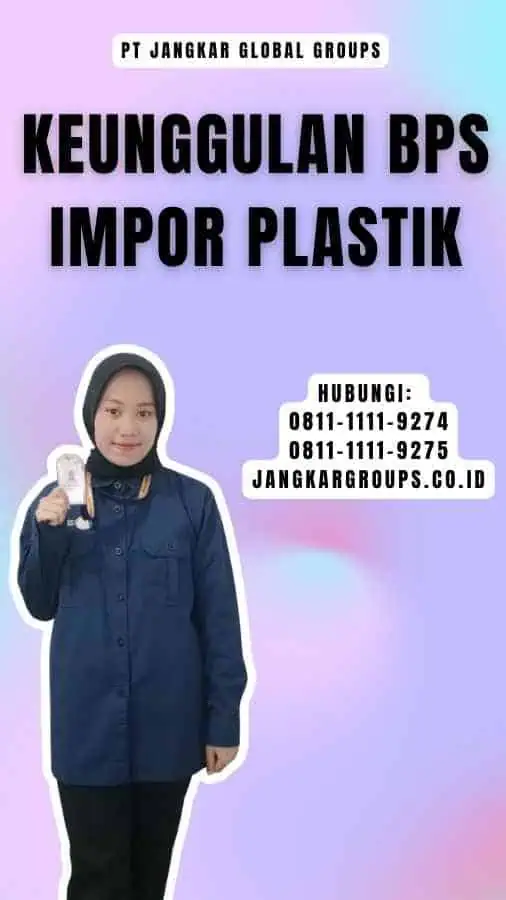 Keunggulan Bps Impor Plastik