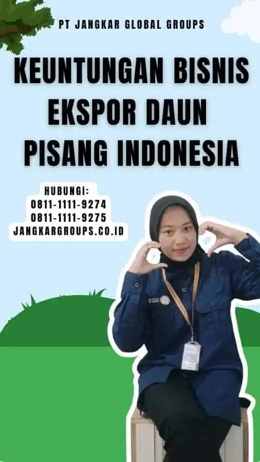 Keuntungan Bisnis Ekspor Daun Pisang Indonesia