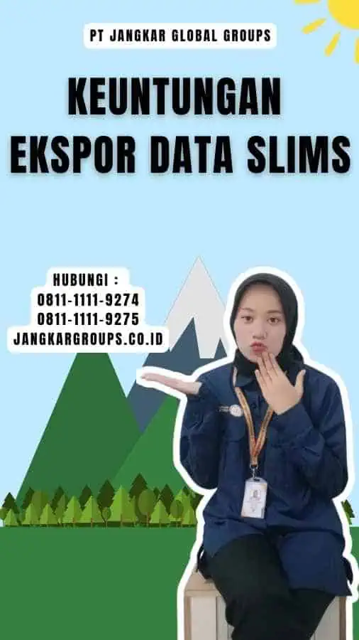 Keuntungan Ekspor Data Slims