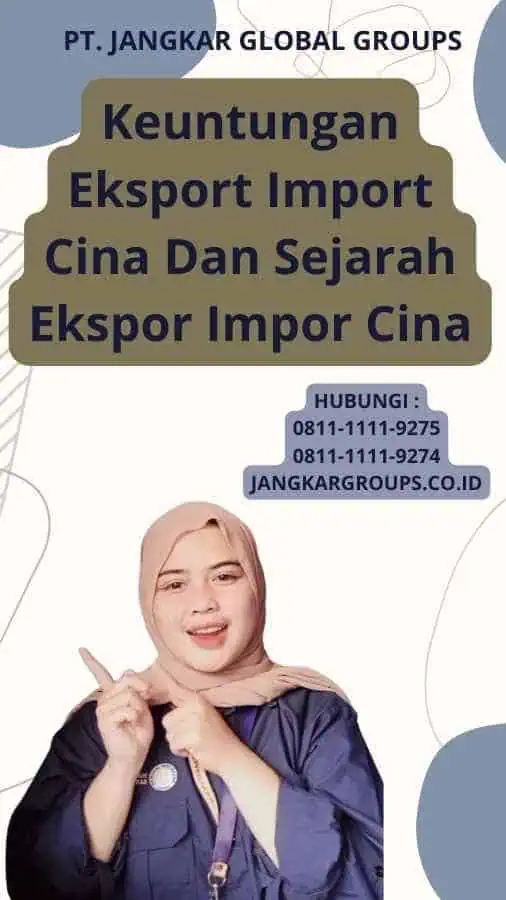 Keuntungan Eksport Import Cina Dan Sejarah Ekspor Impor Cina