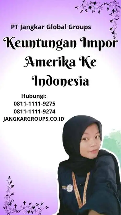 Keuntungan Impor Amerika Ke Indonesia