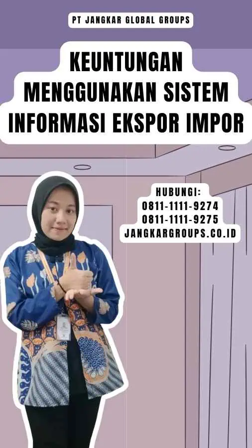 Keuntungan Menggunakan Sistem Informasi Ekspor Impor