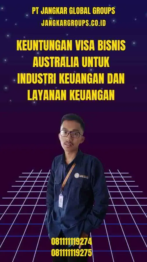 Keuntungan Visa Bisnis Australia untuk Industri Keuangan dan Layanan Keuangan-Visa Bisnis Australia Bagi Industri Keuangan