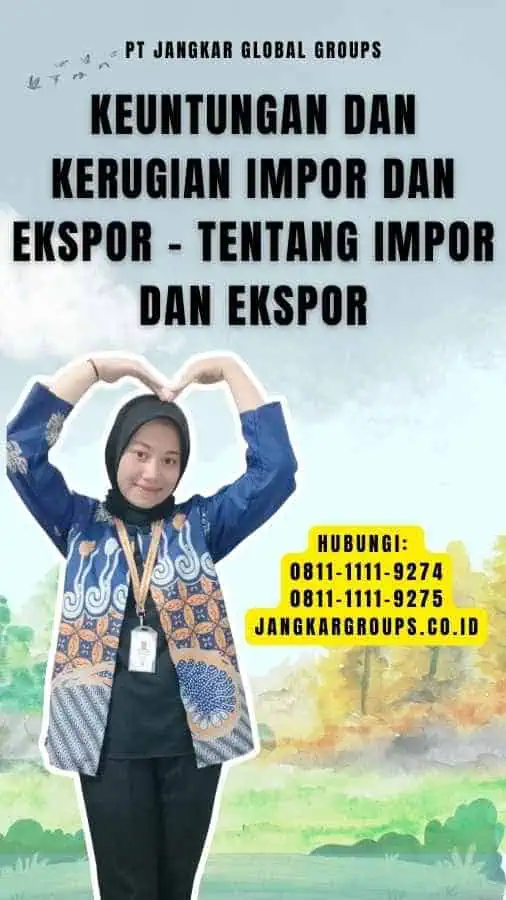 Keuntungan dan Kerugian Impor dan Ekspor - Tentang Impor dan Ekspor