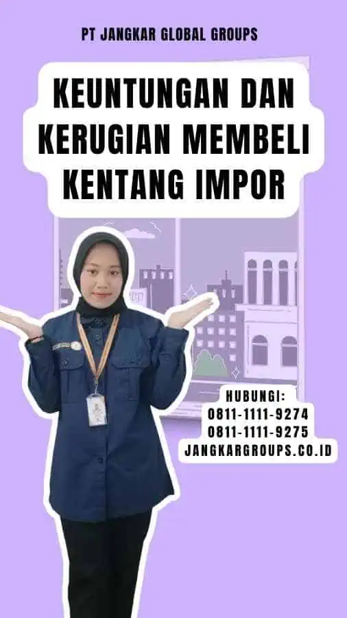 Keuntungan dan Kerugian Membeli Kentang Impor