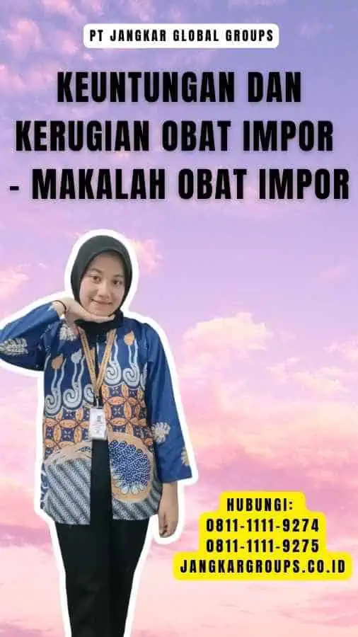 Keuntungan dan Kerugian Obat Impor - Makalah Obat Impor