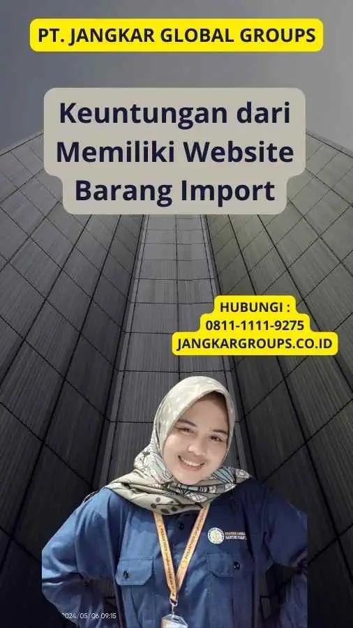 Keuntungan dari Memiliki Website Barang Import