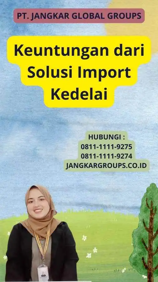 Keuntungan dari Solusi Import Kedelai