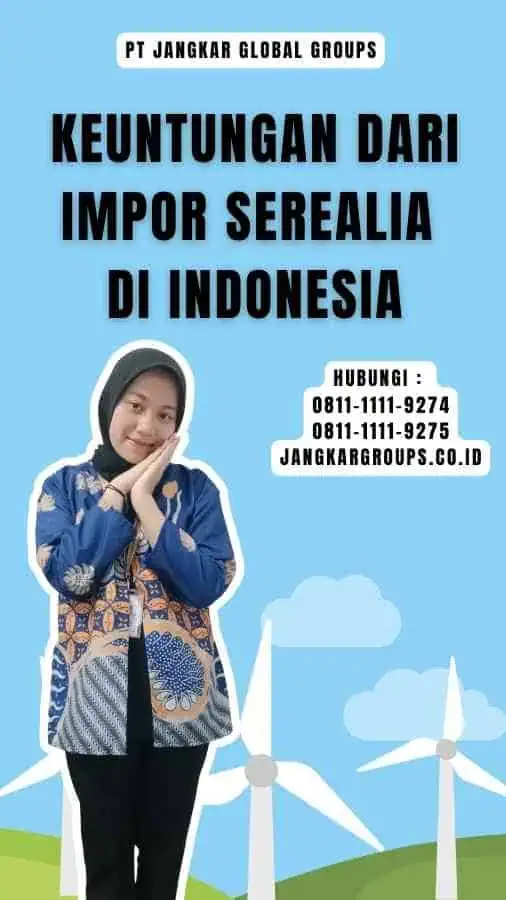 Keuntungan dari impor serealia di Indonesia