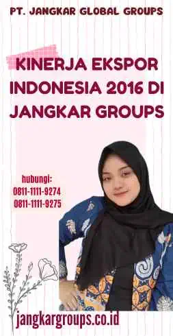 Kinerja Ekspor Indonesia 2016 di Jangkar Groups