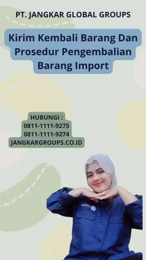 Kirim Kembali Barang Dan Prosedur Pengembalian Barang Import