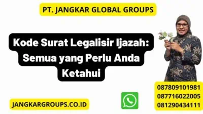 Kode Surat Legalisir Ijazah: Semua yang Perlu Anda Ketahui