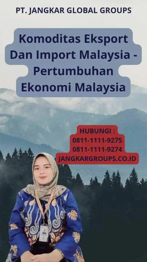 Komoditas Eksport Dan Import Malaysia - Pertumbuhan Ekonomi Malaysia