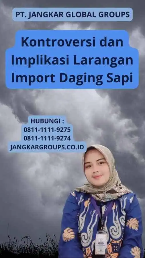 Kontroversi dan Implikasi Larangan Import Daging Sapi