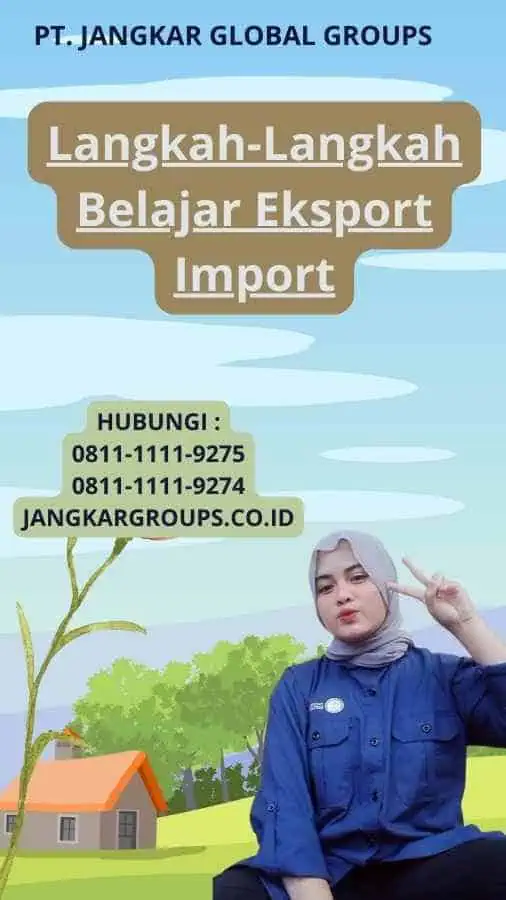 Langkah-Langkah Belajar Eksport Import