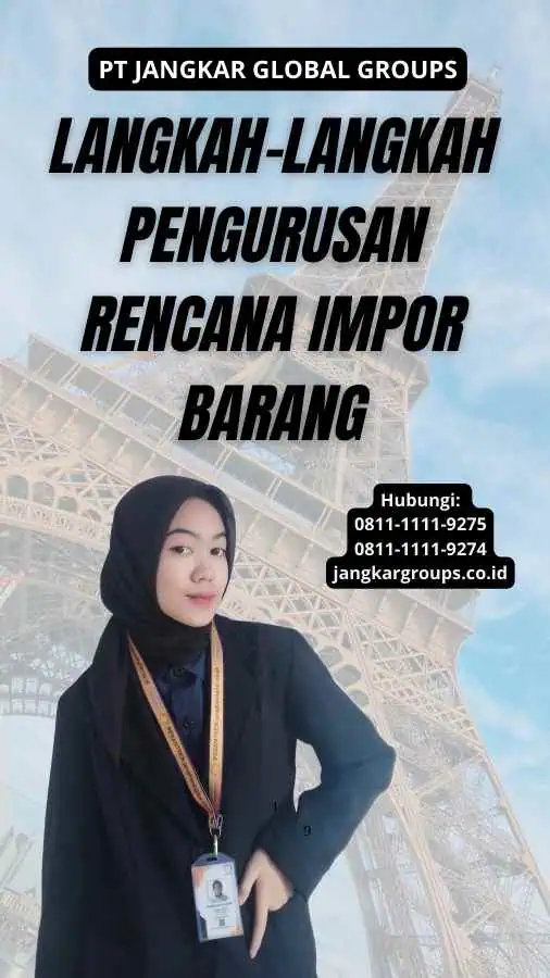 Langkah-langkah Pengurusan Rencana Impor Barang