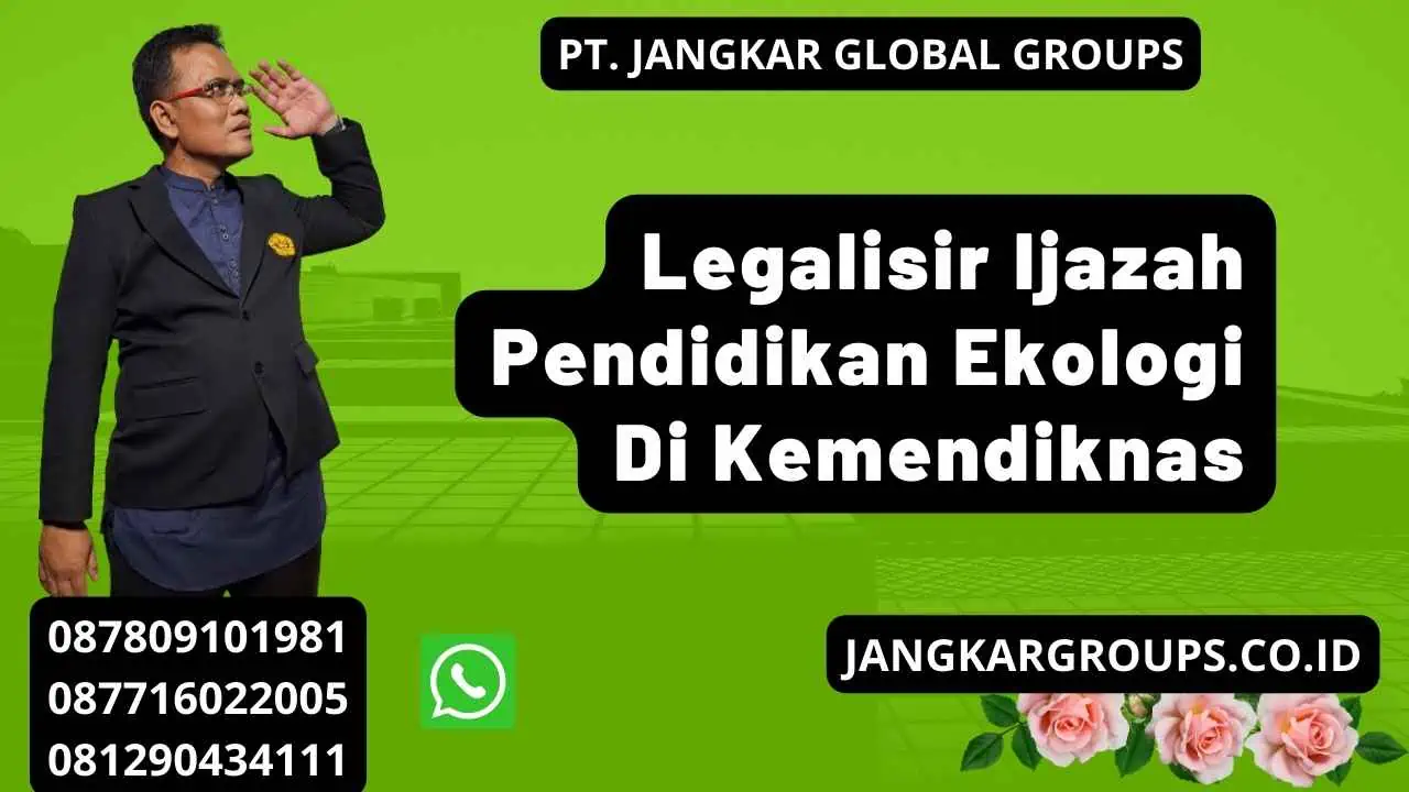 Legalisir Ijazah Pendidikan Ekologi Di Kemendiknas