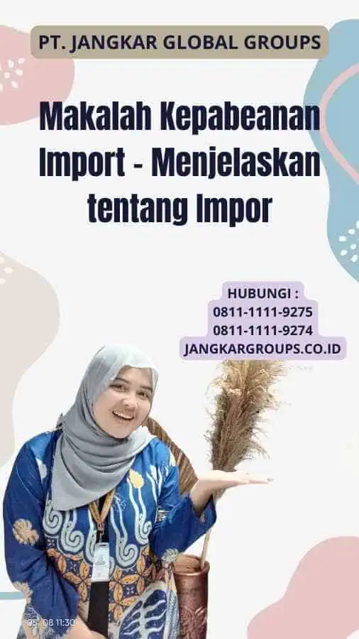 Makalah Kepabeanan Import - Menjelaskan tentang Impor