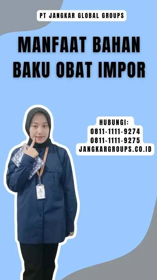 Manfaat Bahan Baku Obat Impor