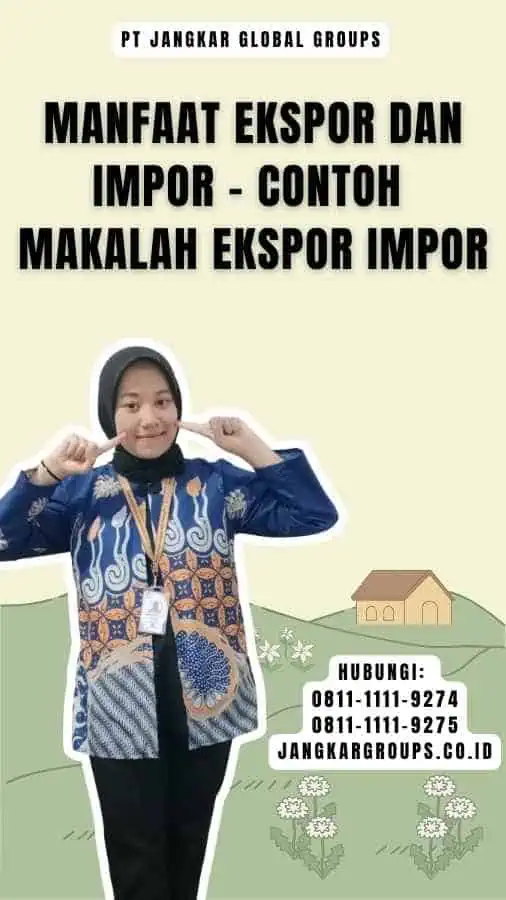 Manfaat Ekspor dan Impor - Contoh Makalah Ekspor Impor