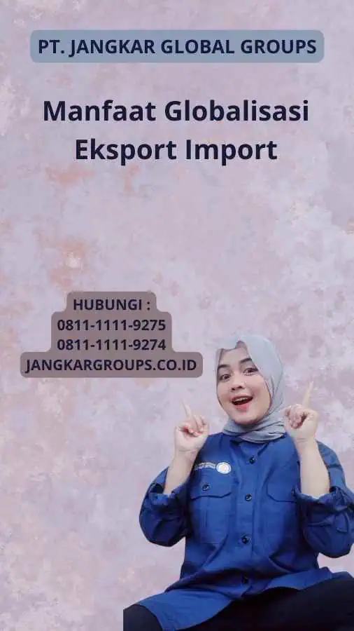 Manfaat Globalisasi Eksport Import