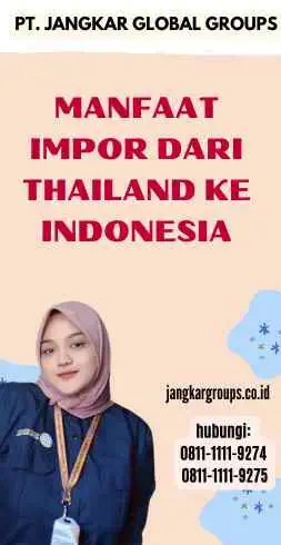 Manfaat Impor dari Thailand ke Indonesia