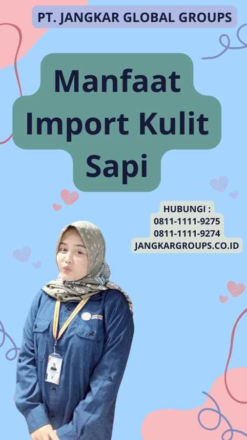 Manfaat Import Kulit Sapi