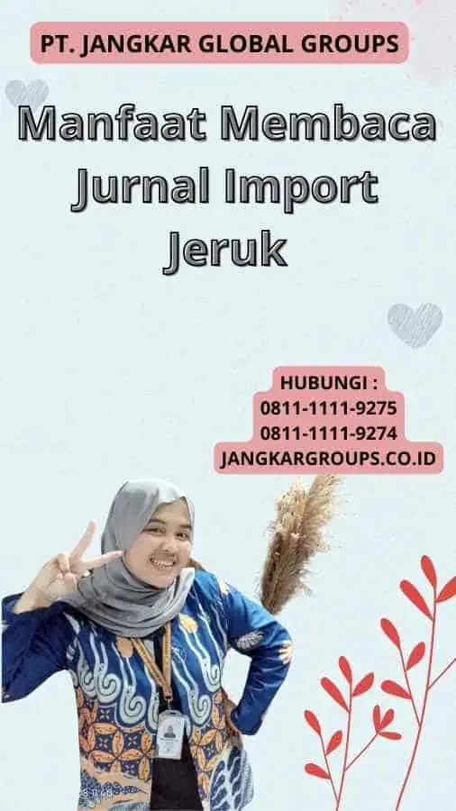 Manfaat Membaca Jurnal Import Jeruk